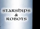 Starships & Robots